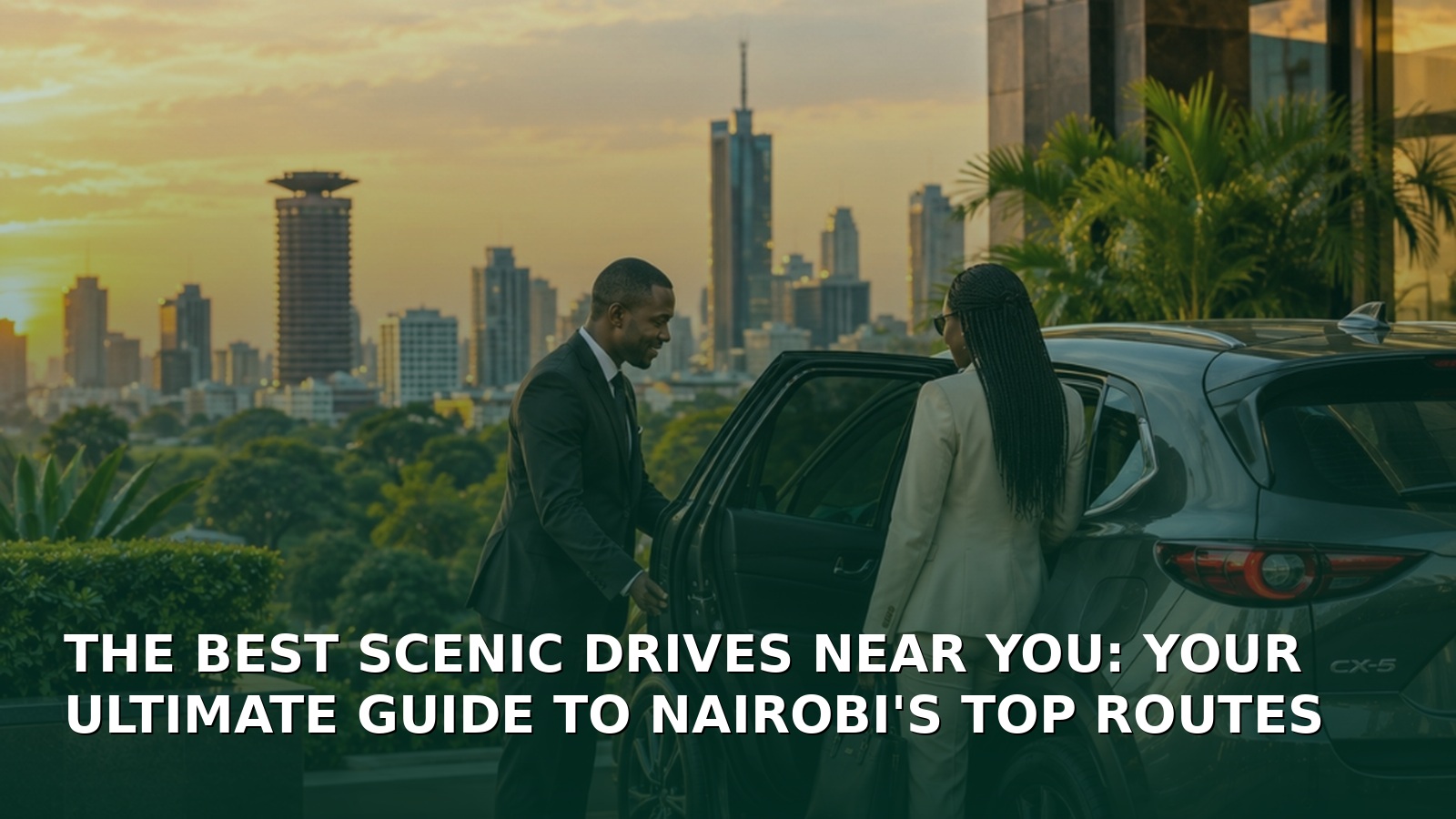 The Best Scenic Drives Near You: Your Ultimate Guide to Nairobi's Top Routes